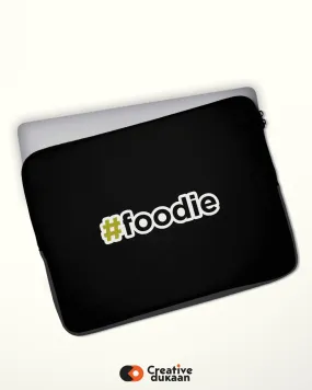 Cool Black laptop Sleeves with text #Foodie